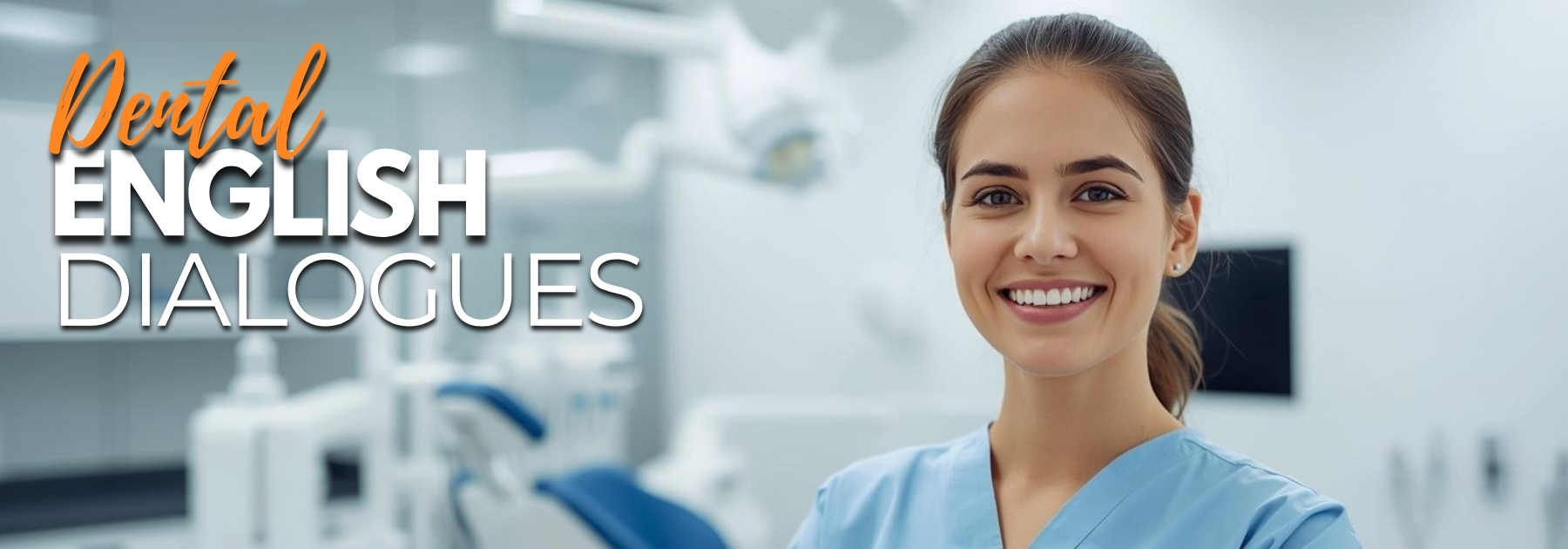 Dental English Dialogues